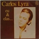 Carlos Lyra - Eu & Elas ...